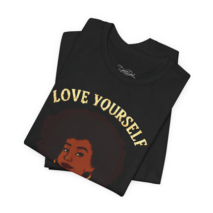 Love Yourself First Tee