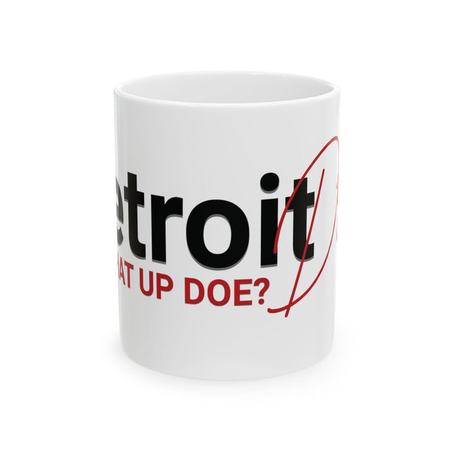 White mug with text 'Detroit What Up Doe?' on a white background