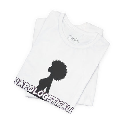 Unapologetically Me Tee