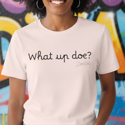 What Up Doe? Tee