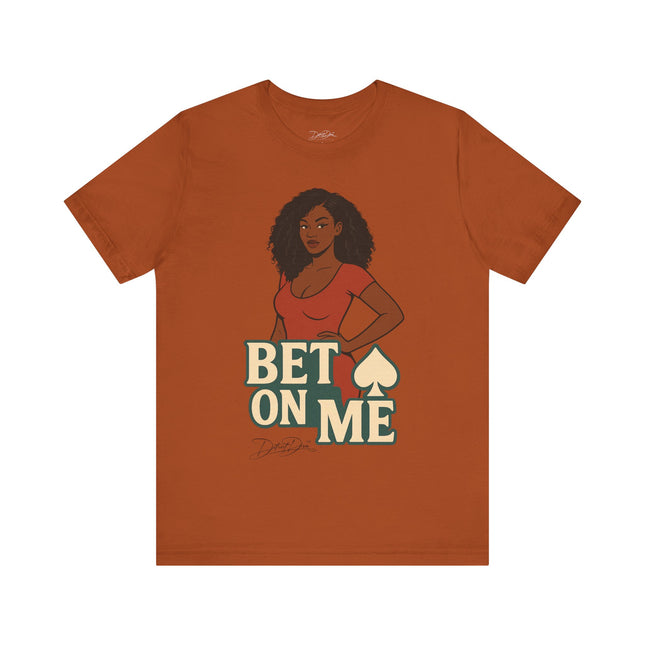 Bet on Me Tee